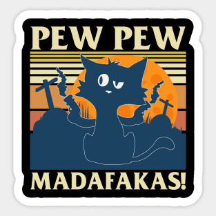 Pew Pew Madafakas Sticker